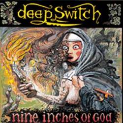 Deep Switch : Nine Inches of God